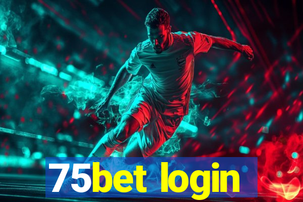 75bet login